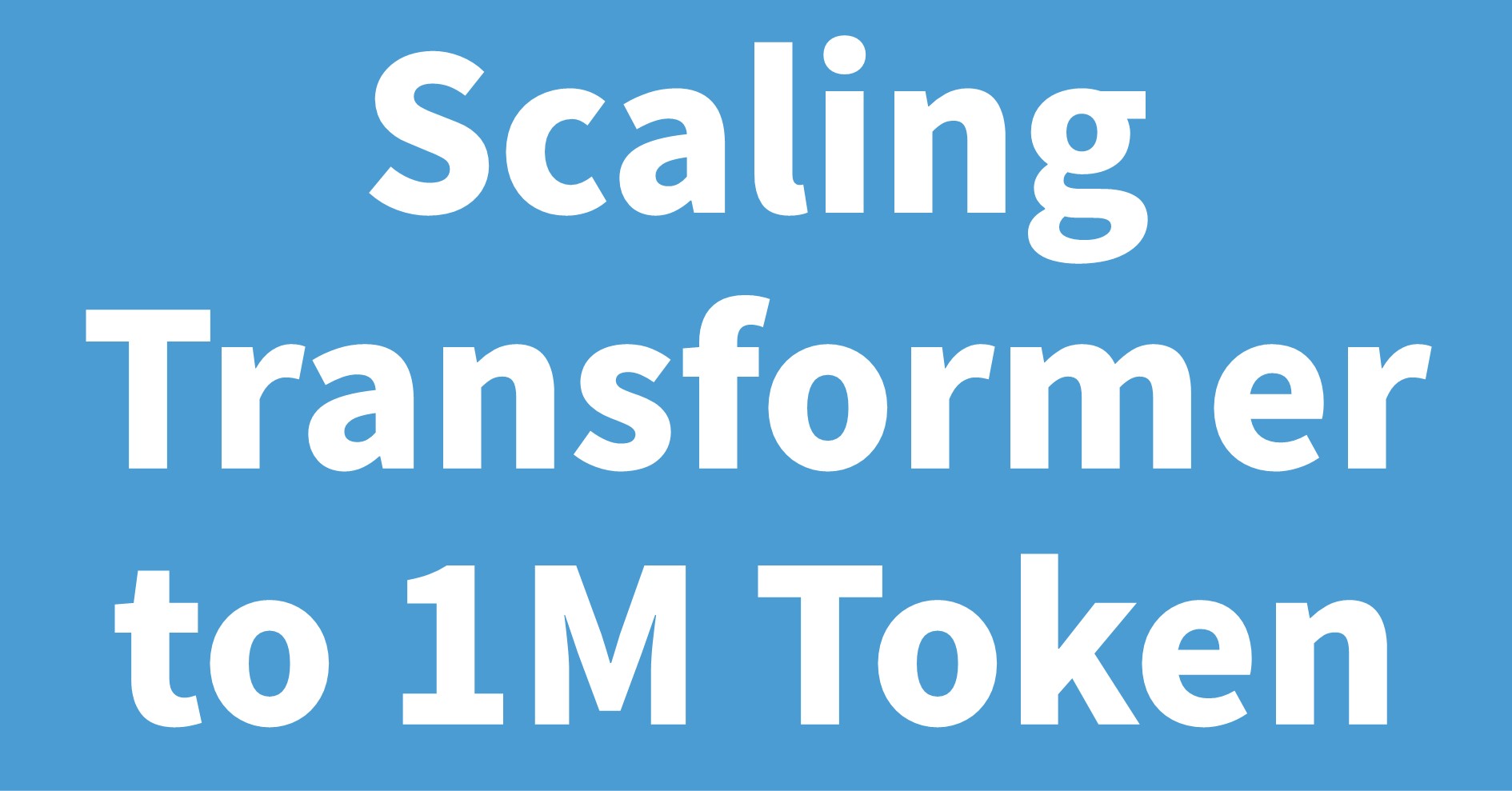 Scaling Transformer to 1M tokens