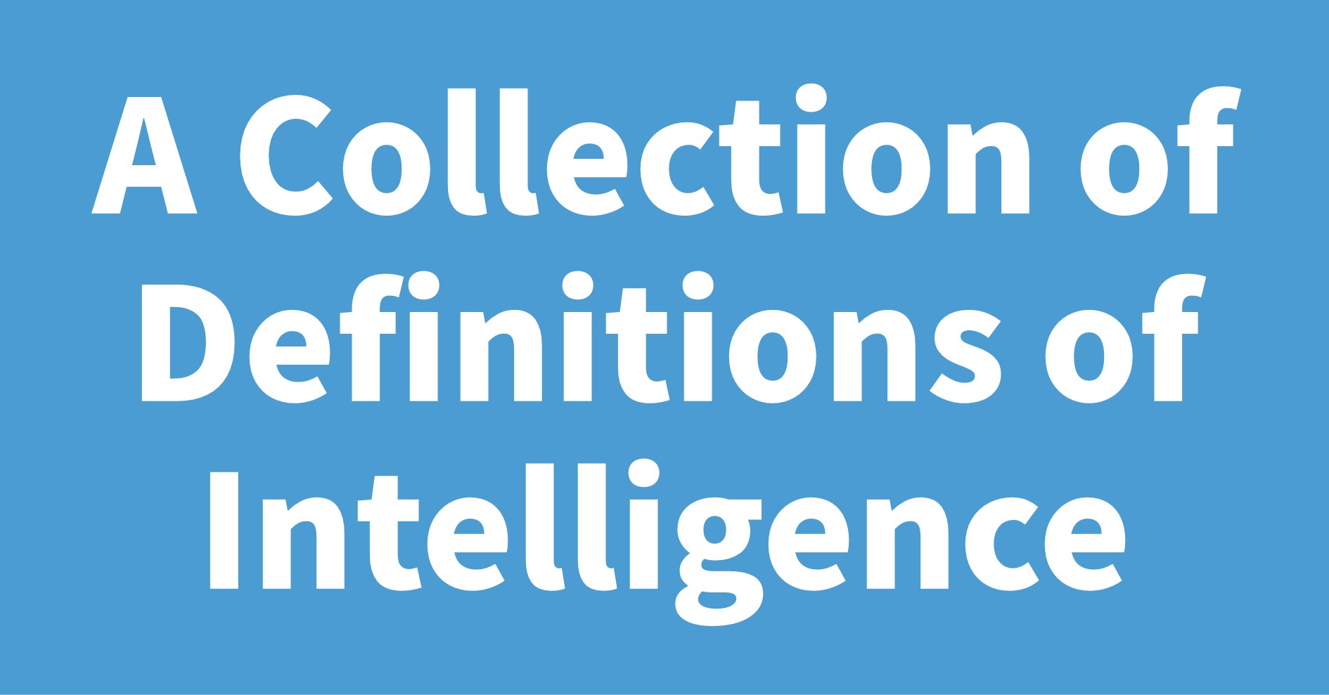 A Collection of Definitions of Intelligence