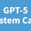 GPT-5 System Card