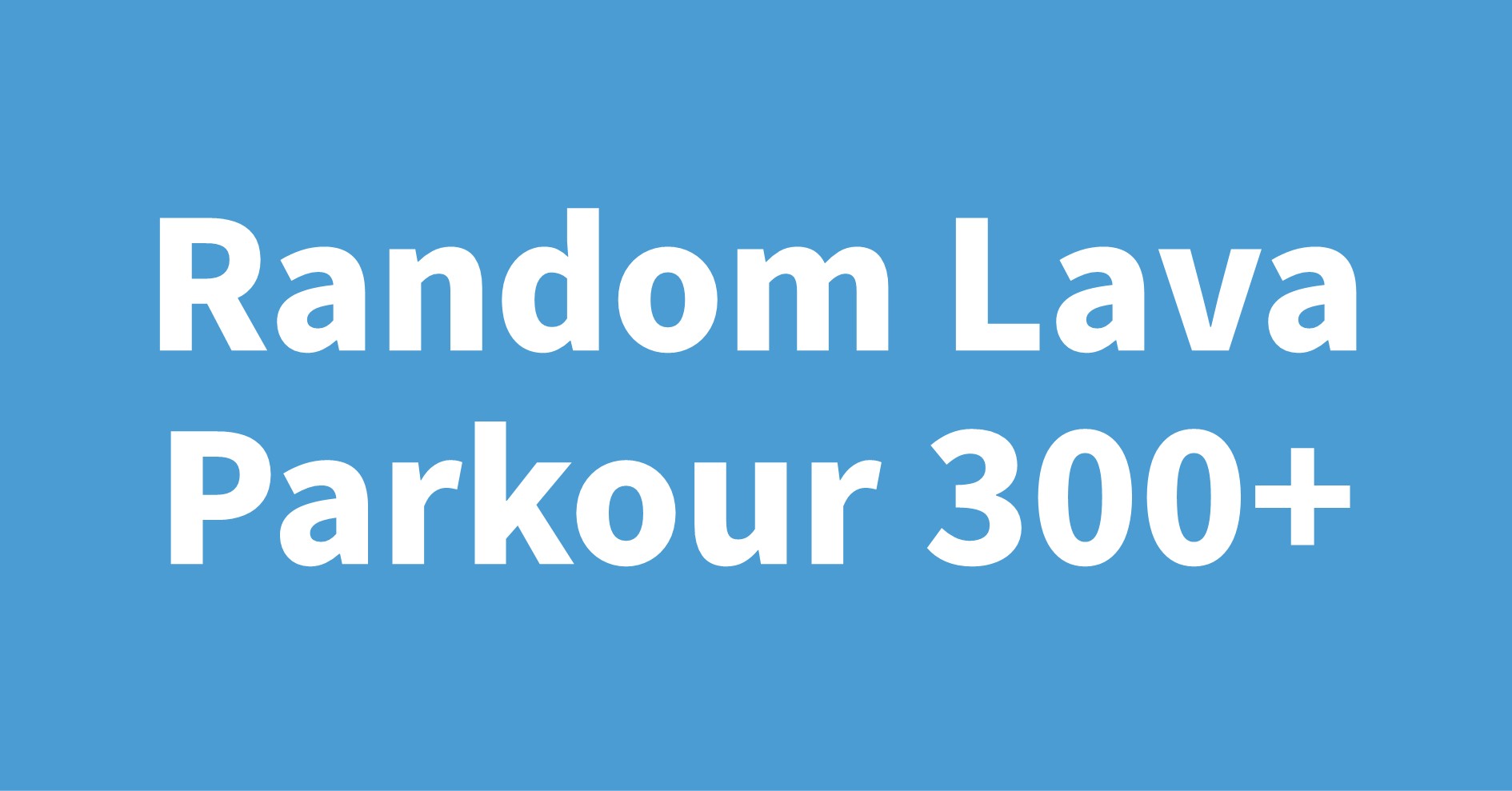 Random Lava Parkour 300+